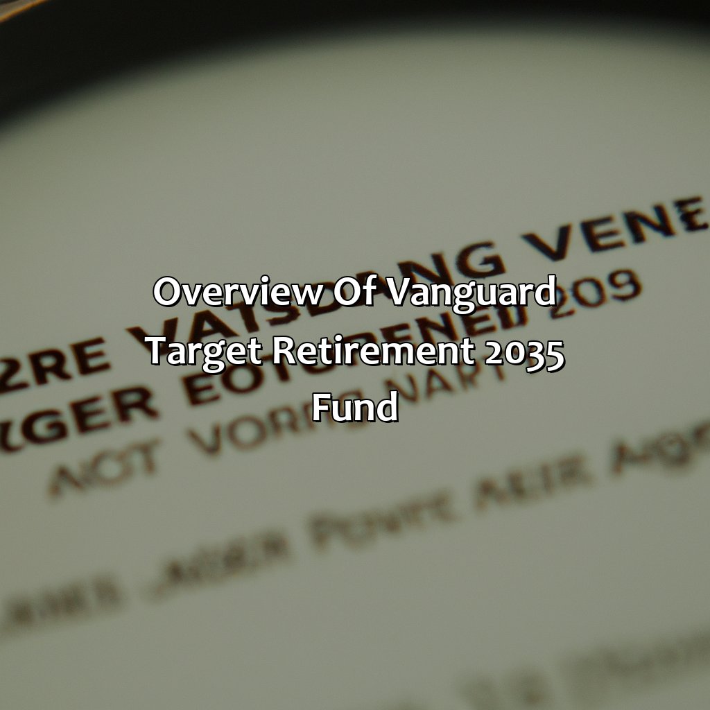 Overview of Vanguard Target Retirement 2035 Fund-how would you describe the vanguard target retirement 2035 fund?, 