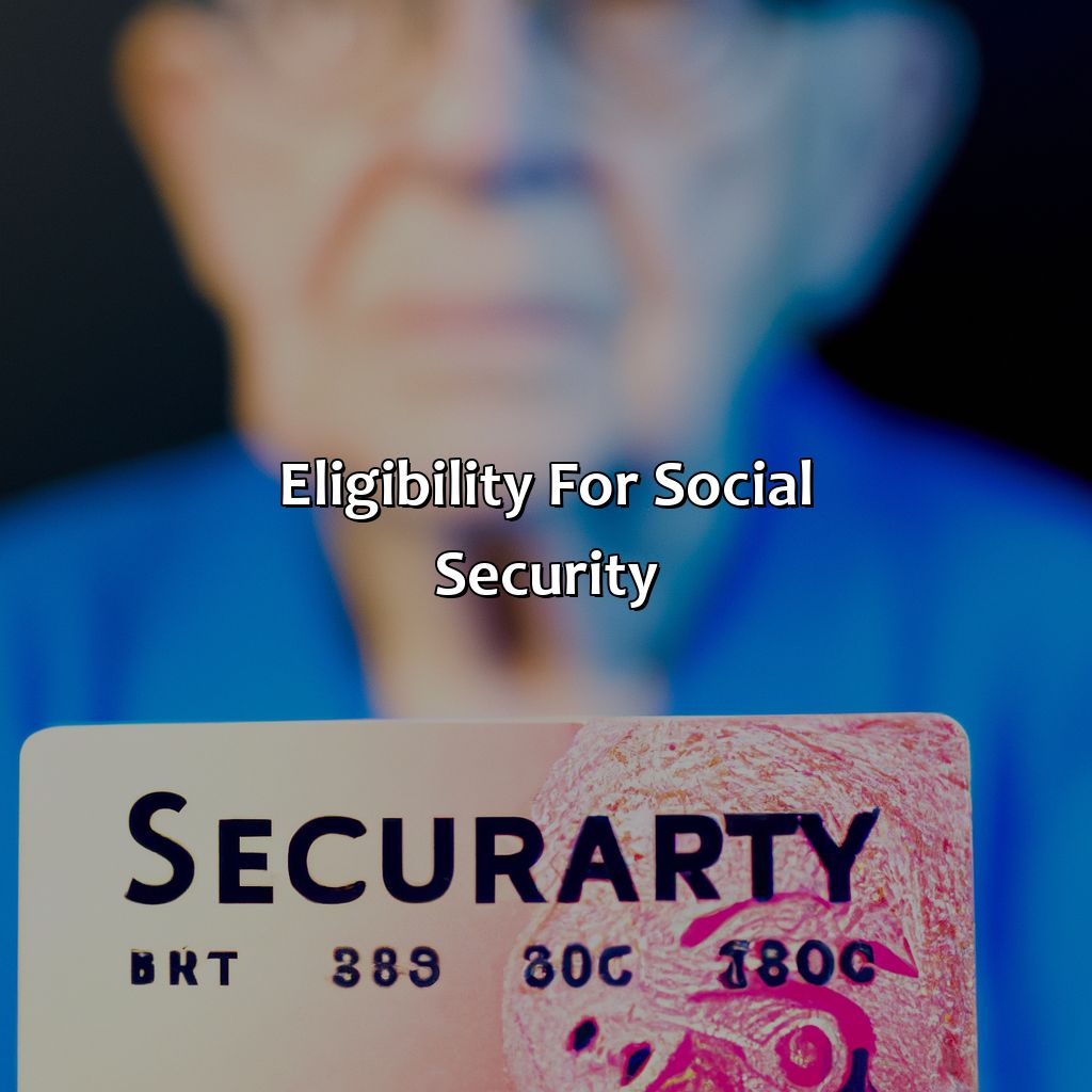 Eligibility for Social Security-what age can get social security?, 