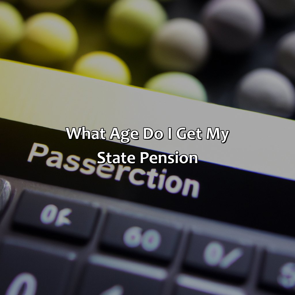 What Age Do I Get My State Pension?