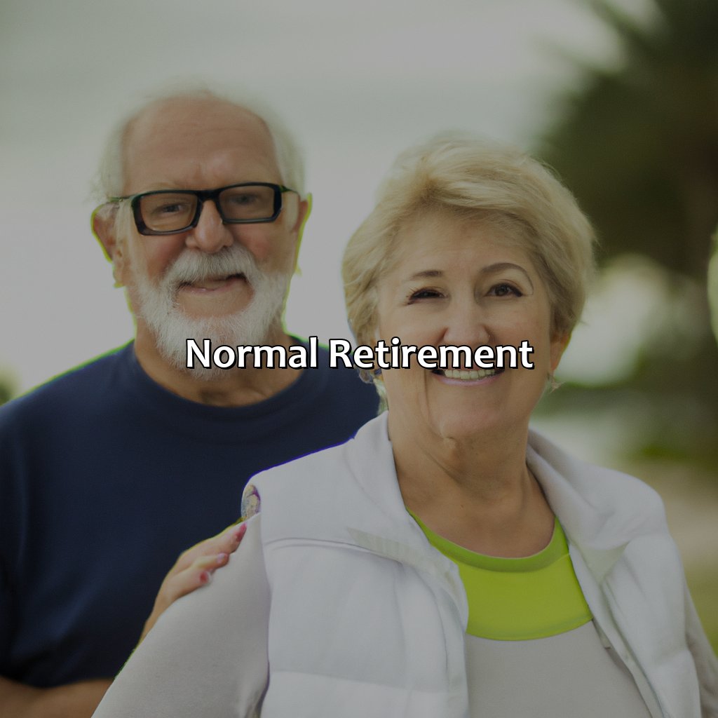 Normal Retirement-what age is retirement in florida?, 