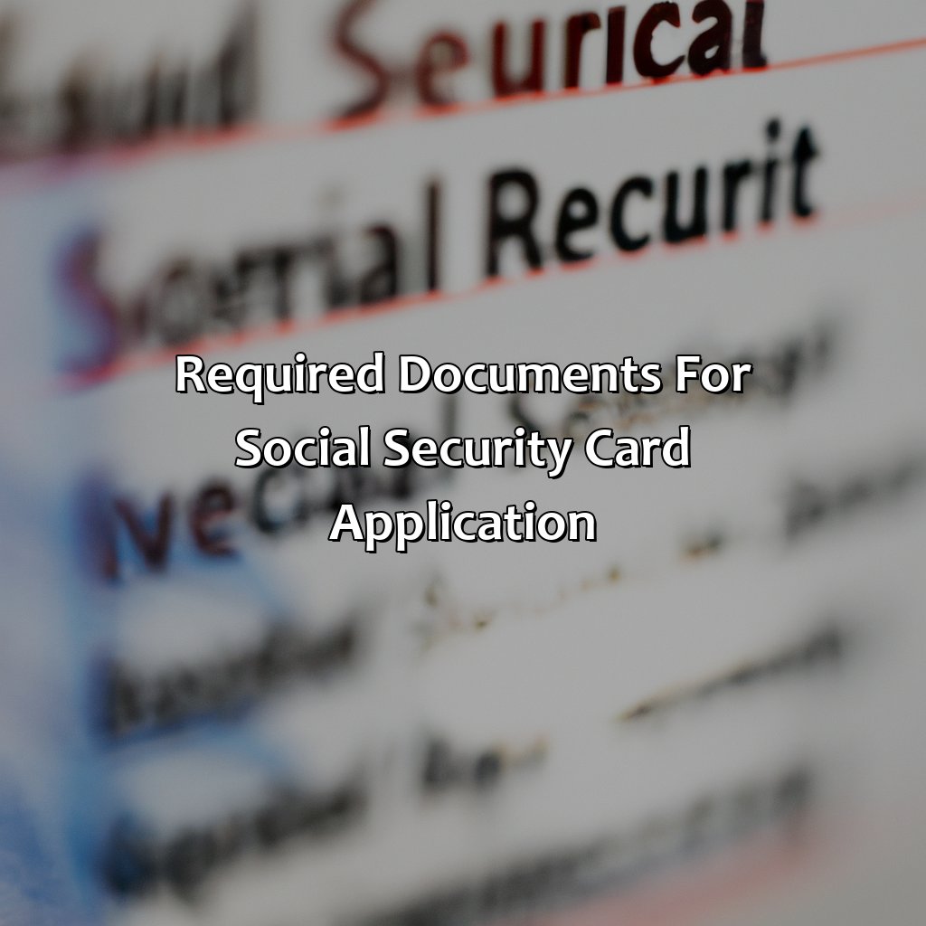 Required Documents for Social Security Card Application-what all do i need to get a social security card?, 