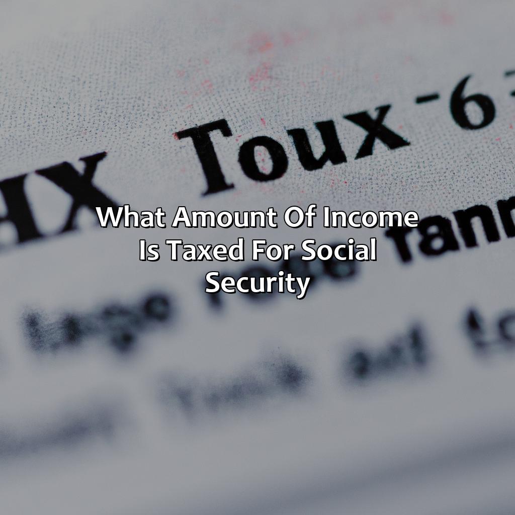 What Amount Of Income Is Taxed For Social Security?