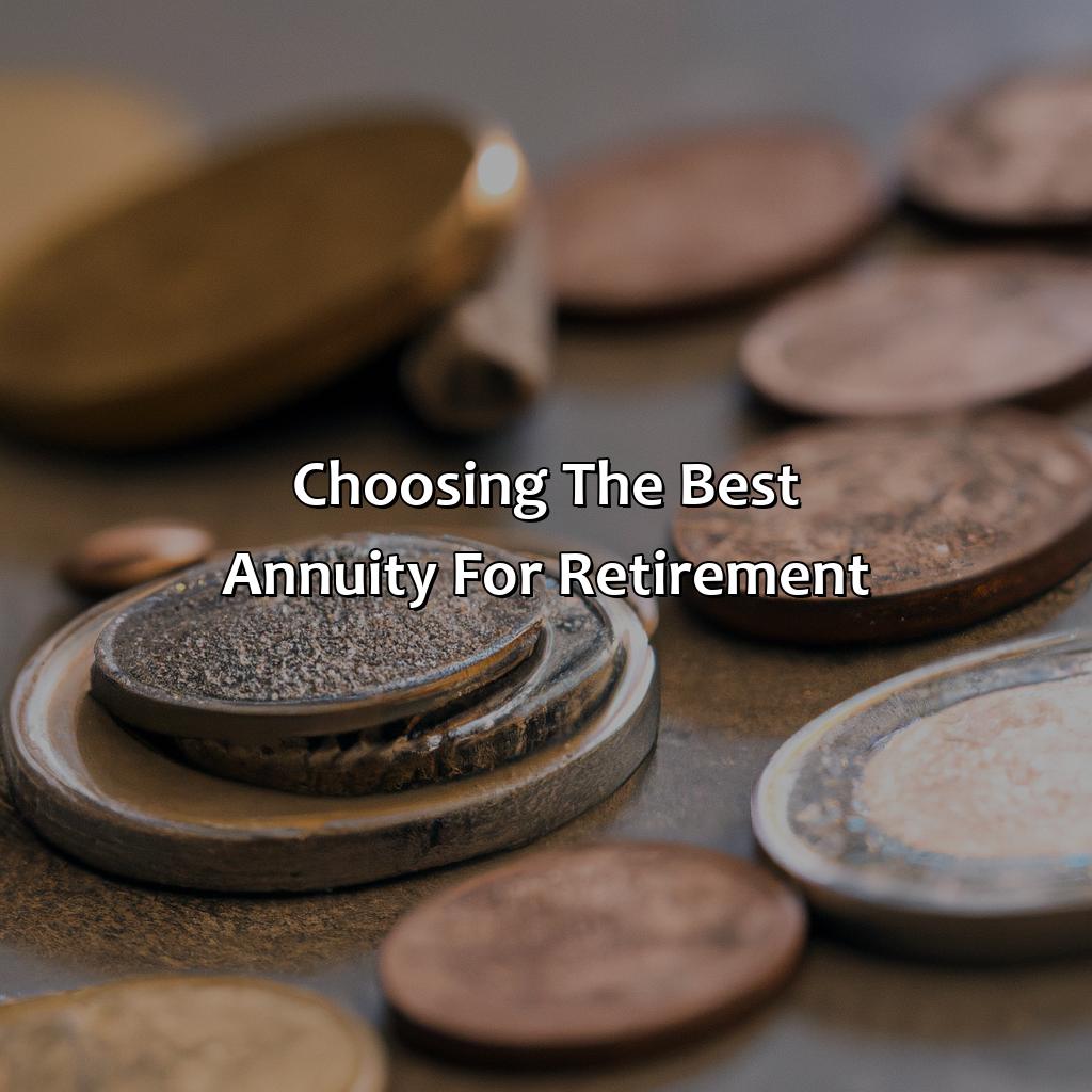 Choosing the Best Annuity for Retirement-what annuity is the best for retirement?, 