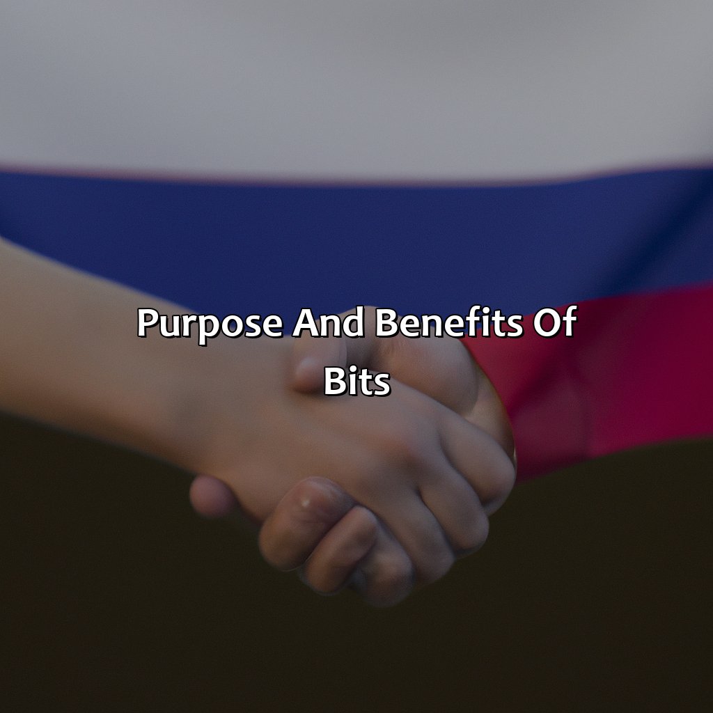 Purpose and Benefits of BITs-what are bilateral investment treaties?, 