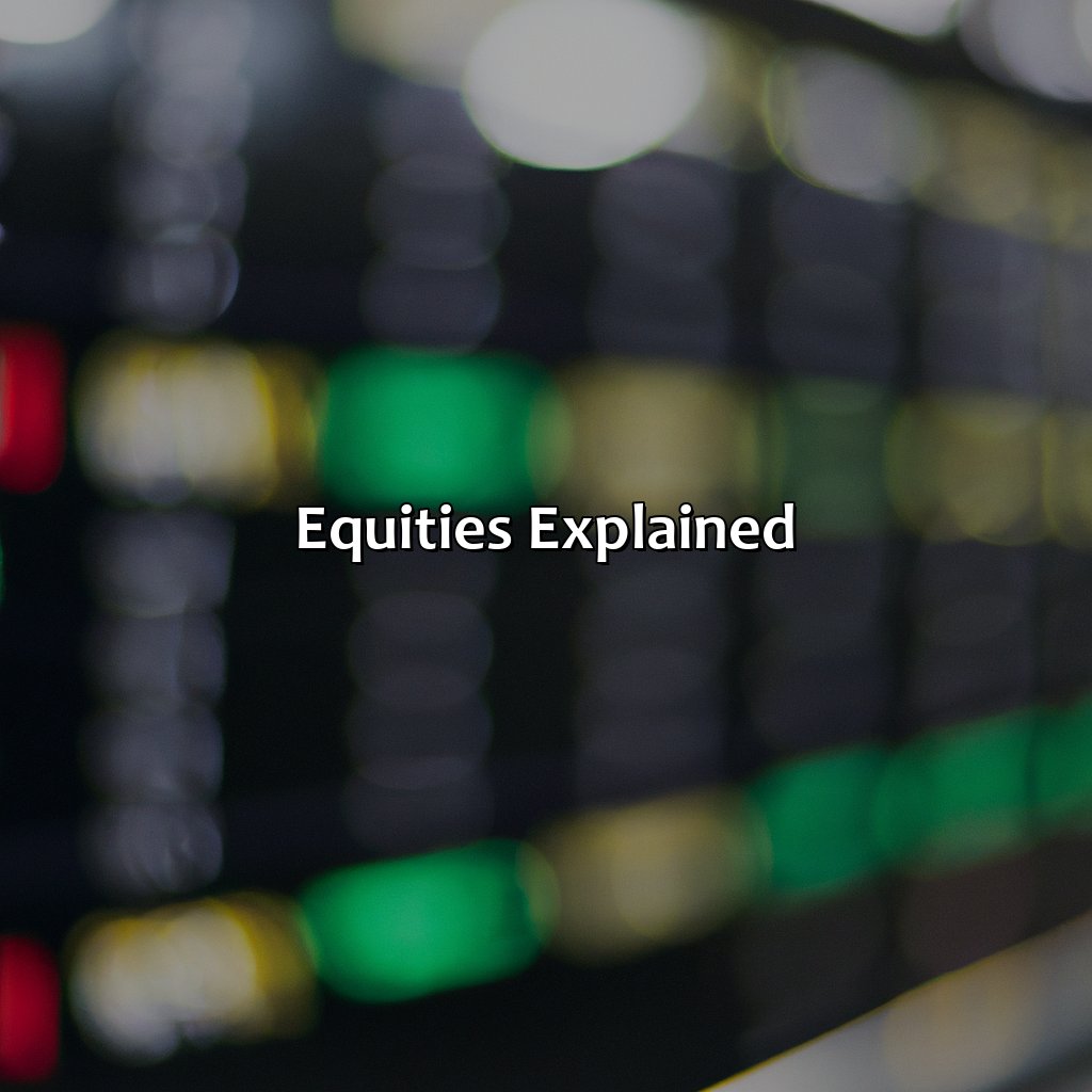 Equities explained-what are equities in investment?, 