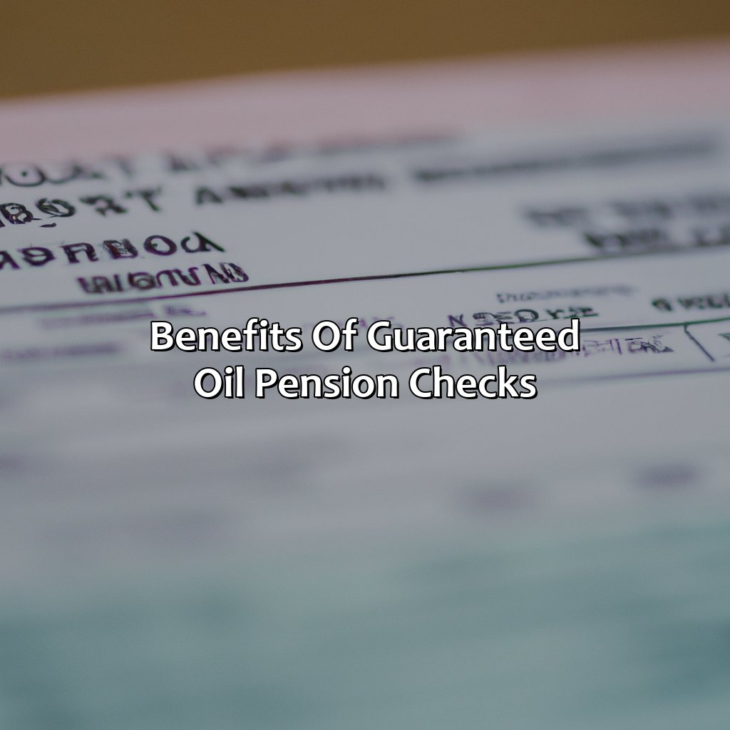 Benefits of Guaranteed Oil Pension Checks-what are guaranteed oil pension checks?, 