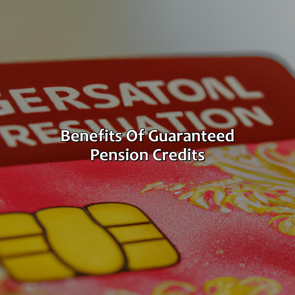 Benefits of Guaranteed Pension Credits-what are guaranteed pension credits?, 