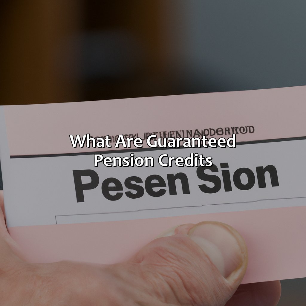 What are Guaranteed Pension Credits?-what are guaranteed pension credits?, 