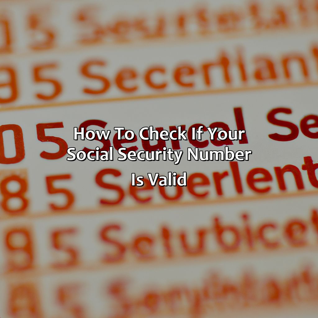 How to Check if Your Social Security Number is Valid-what are invalid social security numbers?, 