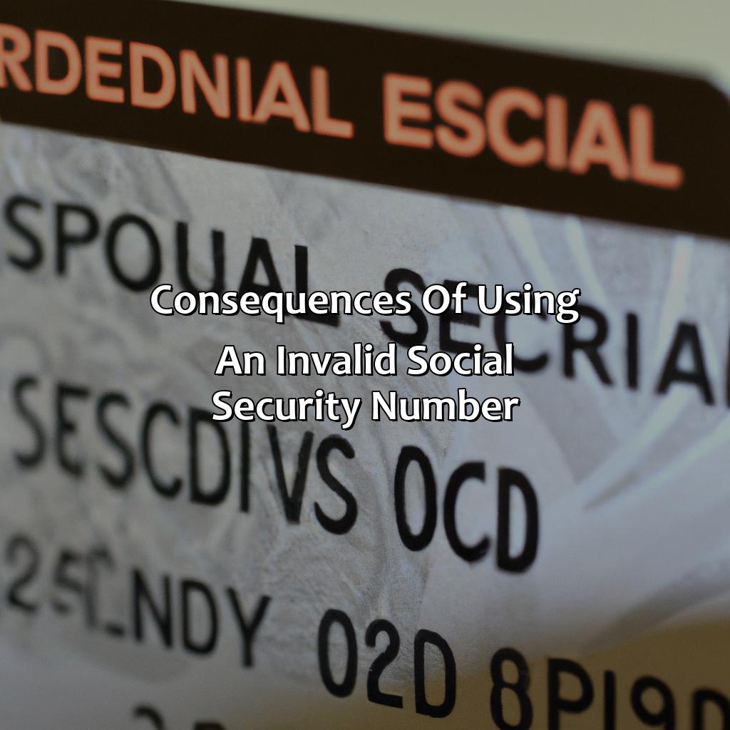 Consequences of Using an Invalid Social Security Number-what are invalid social security numbers?, 