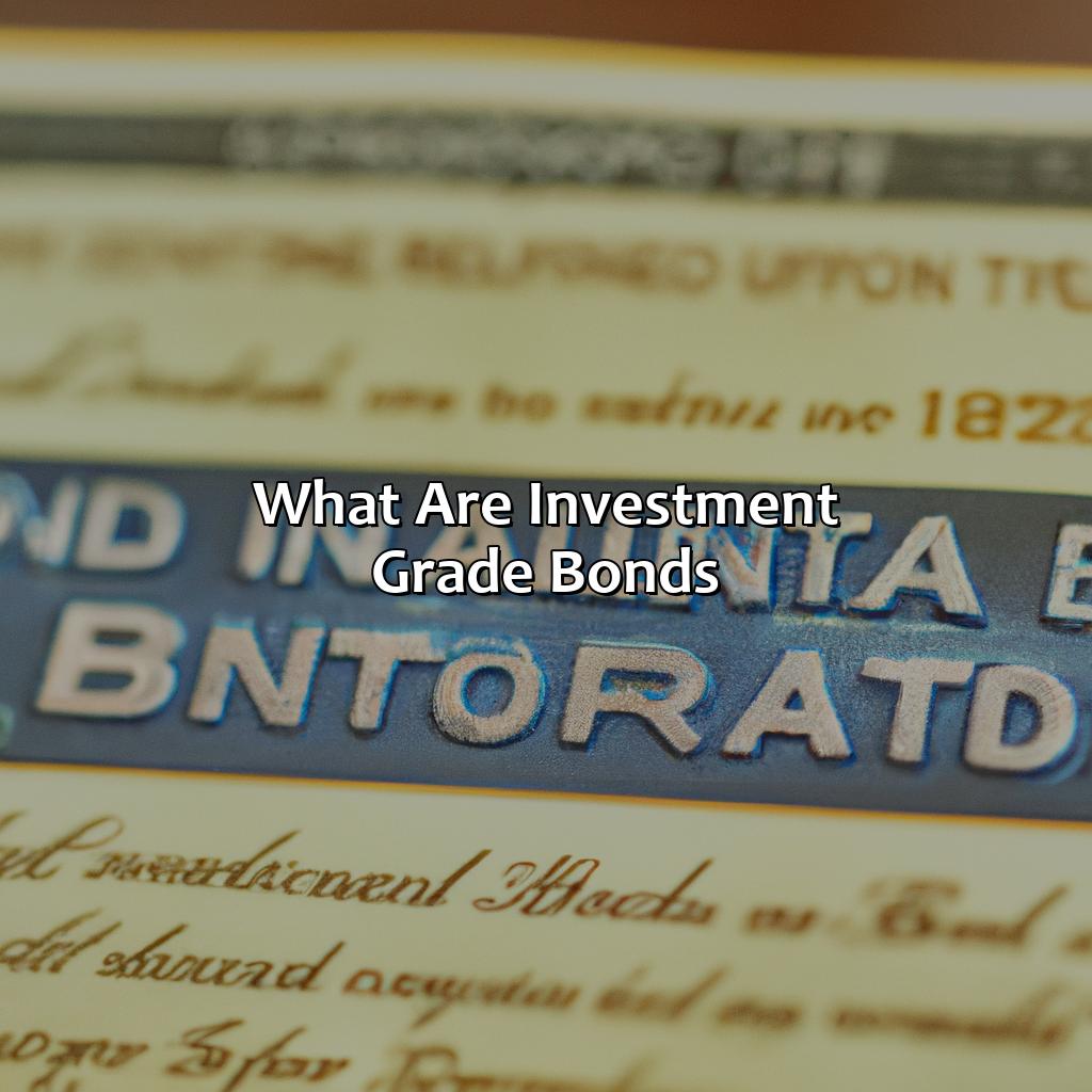 What Are Investment Grade Bonds?