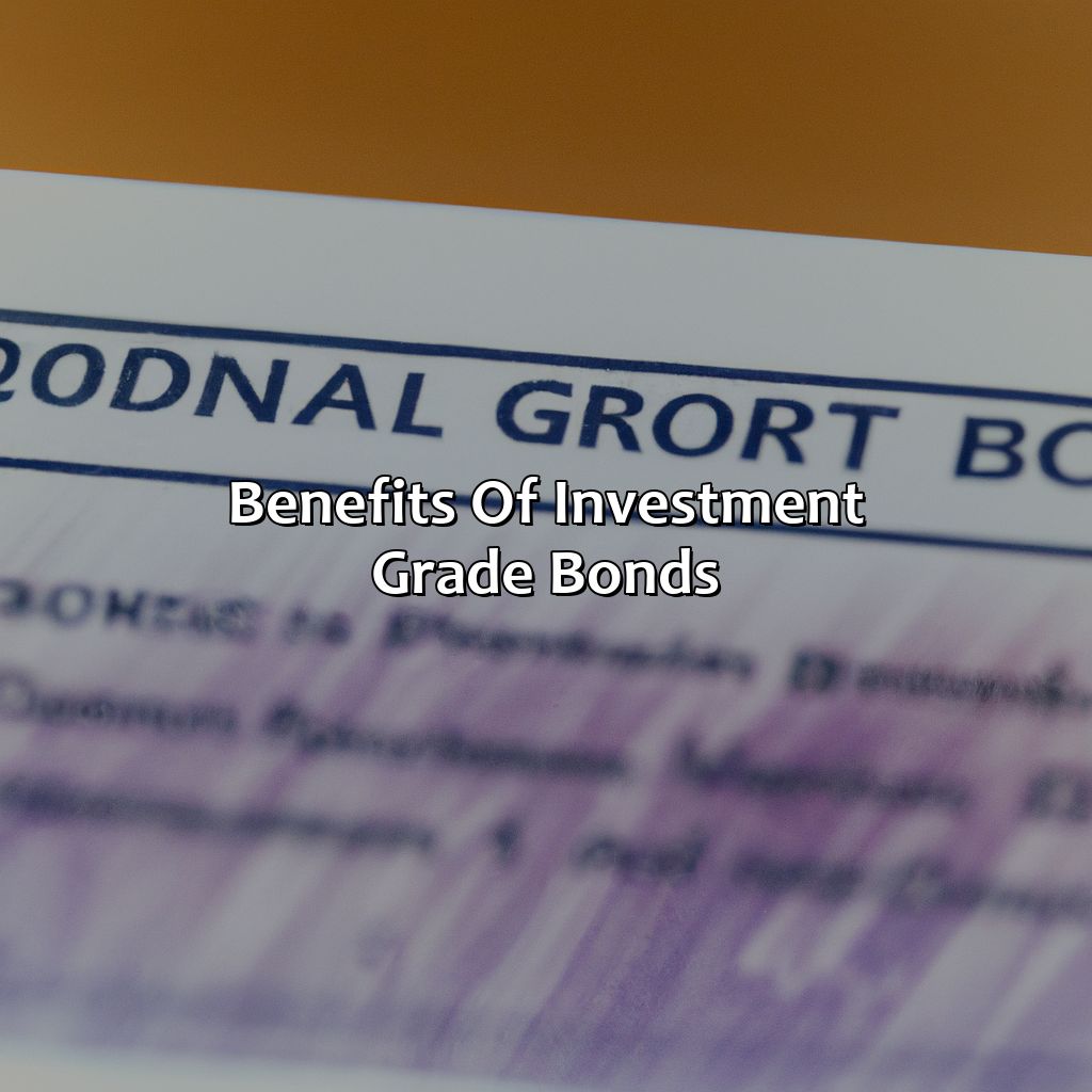 Benefits of Investment Grade Bonds-what are investment grade bonds?, 