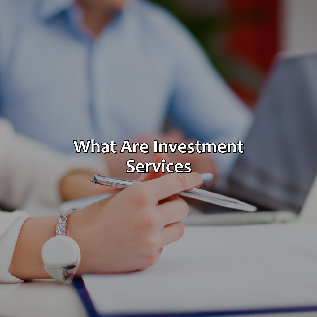 What Are Investment Services?