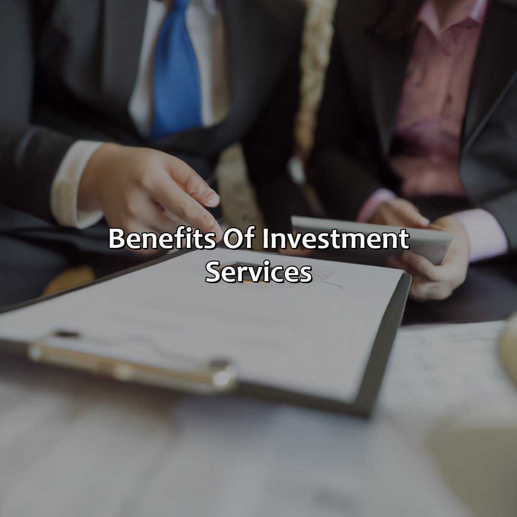 Benefits of investment services-what are investment services?, 