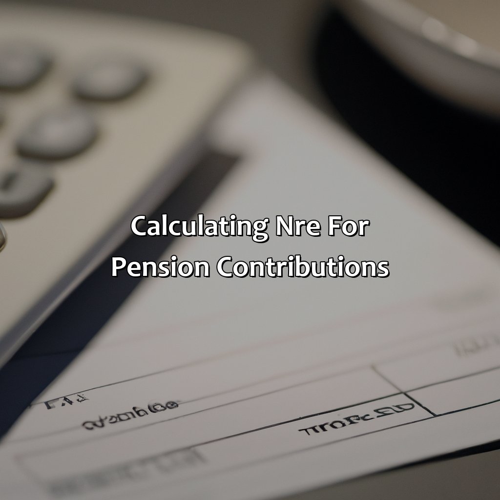 Calculating NRE for pension contributions-what are net relevant earnings for pension contributions?, 