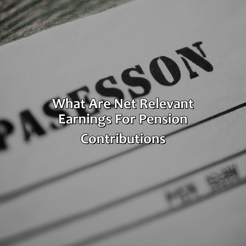 What Are Net Relevant Earnings For Pension Contributions?
