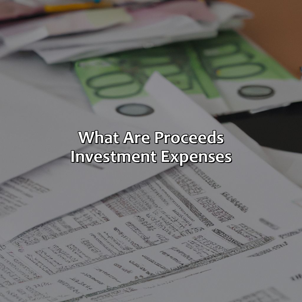 What Are Proceeds Investment Expenses?