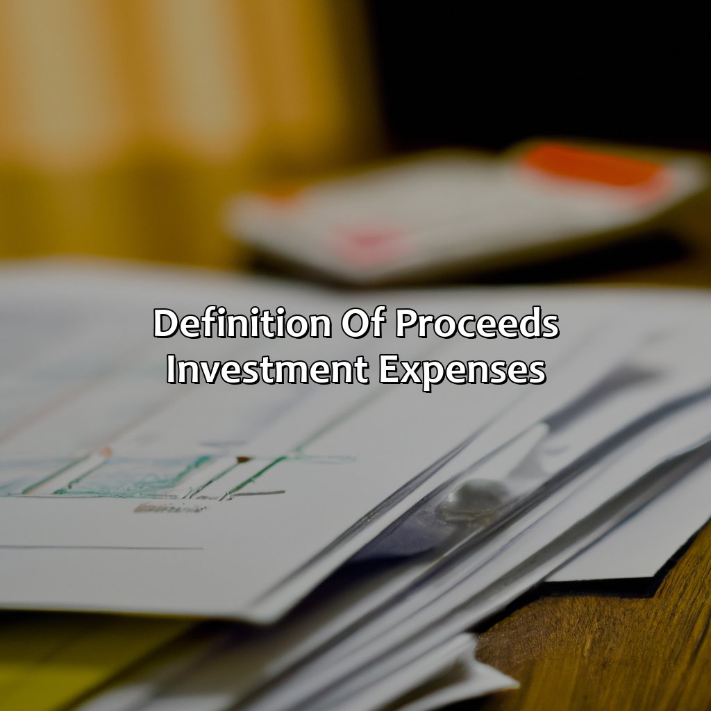 Definition of Proceeds Investment Expenses-what are proceeds investment expenses?, 