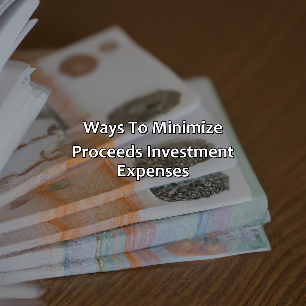 Ways to Minimize Proceeds Investment Expenses-what are proceeds investment expenses?, 