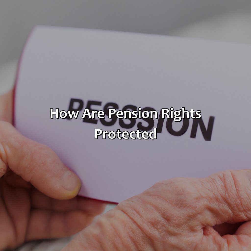 How are Pension Rights Protected?-what are protected pension rights?, 