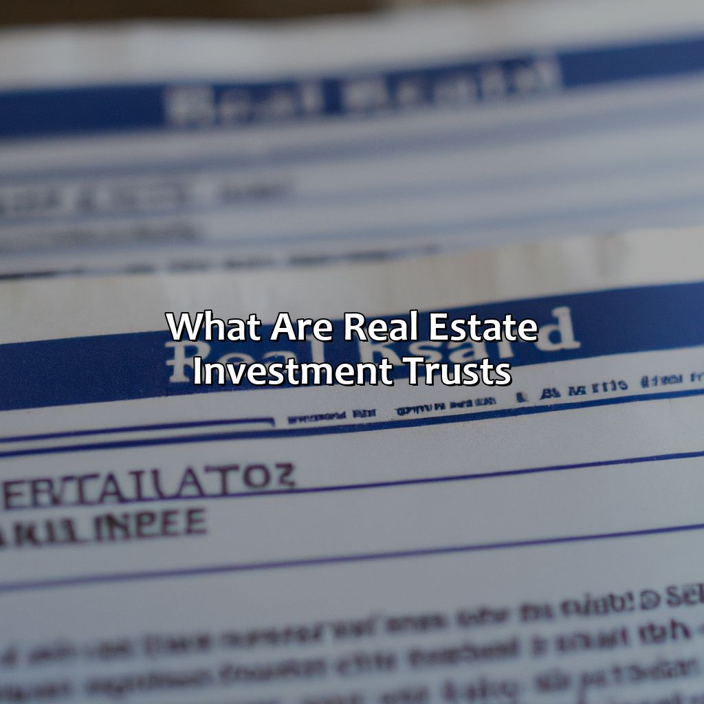 What Are Real Estate Investment Trusts?