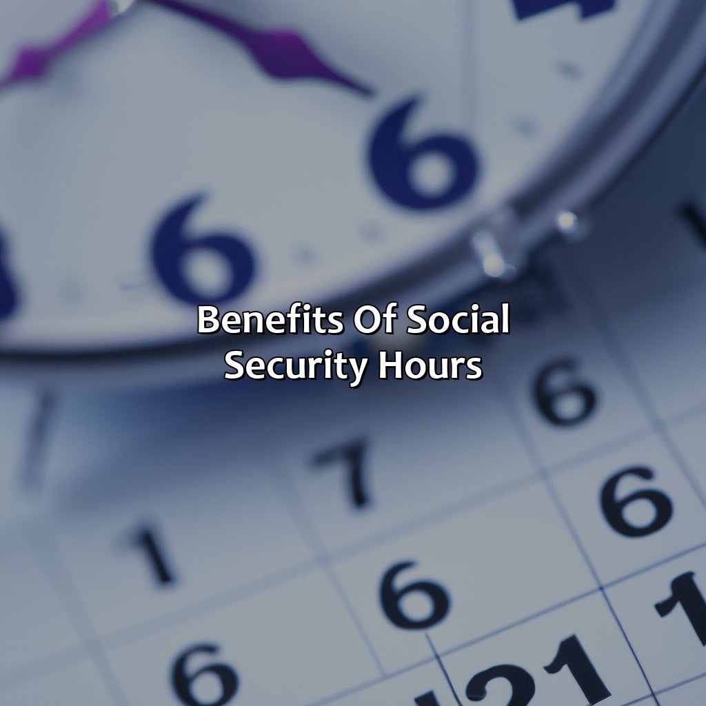 Benefits of Social Security Hours-what are social security hours?, 