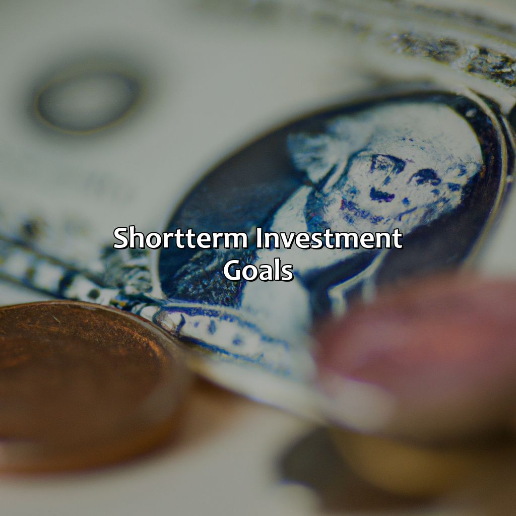 Short-Term Investment Goals-what are some investment goals?, 