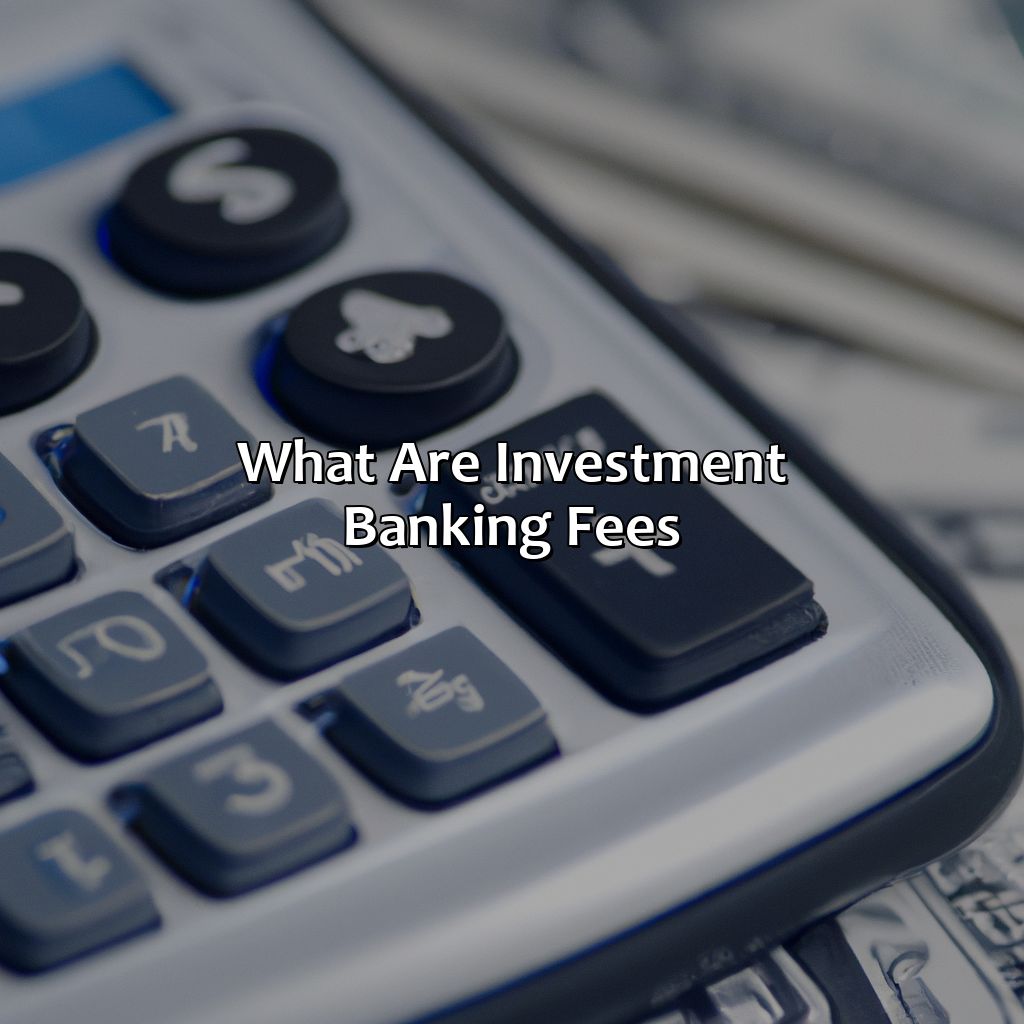 What are Investment Banking Fees?-what are standard investment banking fees for raising capital?, 