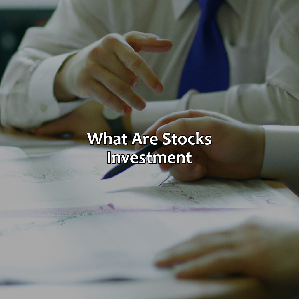 What Are Stocks Investment?