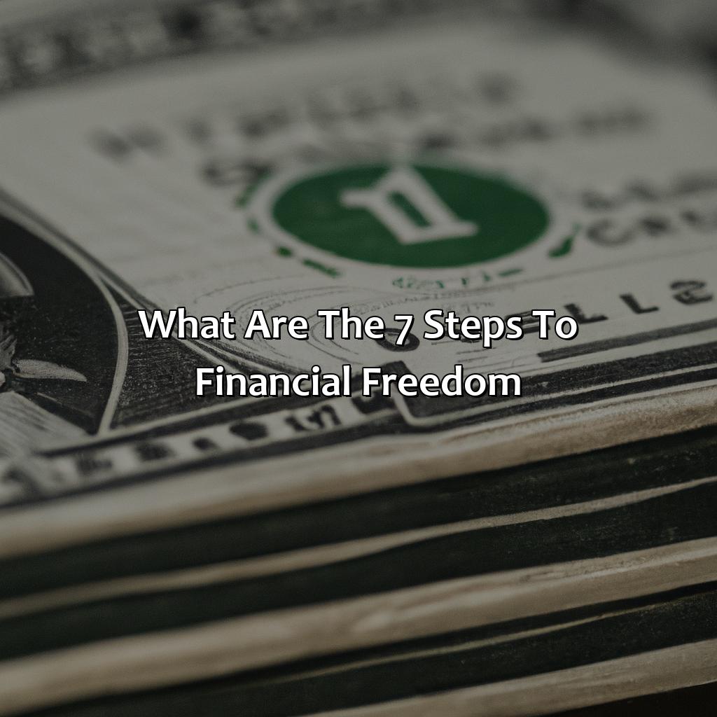 what are the 7 steps to financial freedom?,