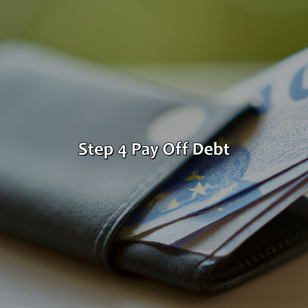 Step 4: Pay off Debt-what are the 7 steps to financial freedom?, 