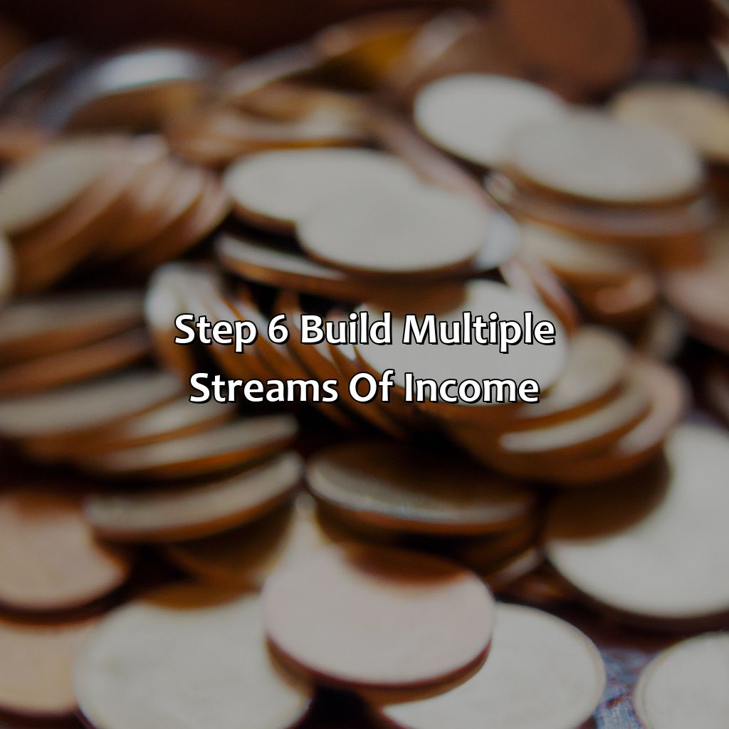 Step 6: Build Multiple Streams of Income-what are the 7 steps to financial freedom?, 