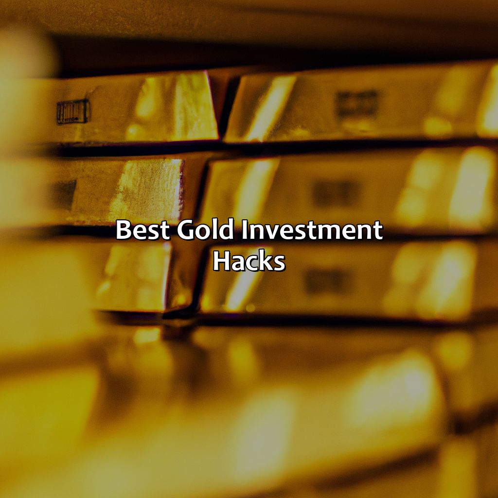 Best gold investment hacks-what are the best gold investment hacks?, 