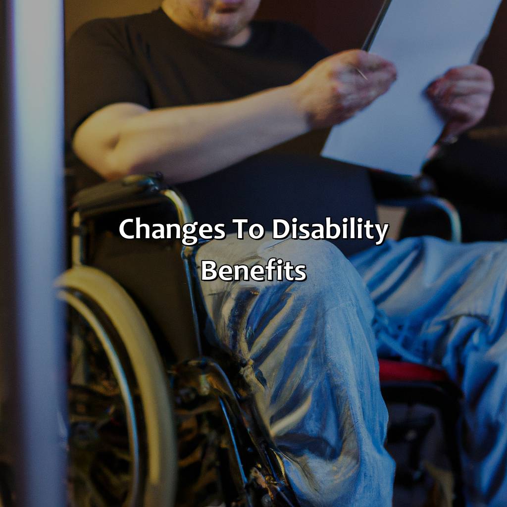 Changes to Disability Benefits-what are the changes to social security?, 