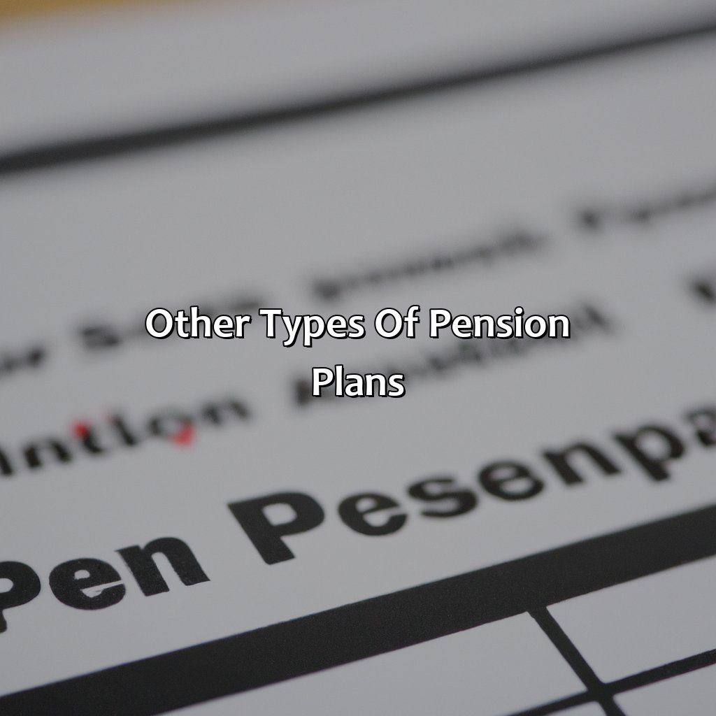 Other Types of Pension Plans-what are the different types of pension plans?, 