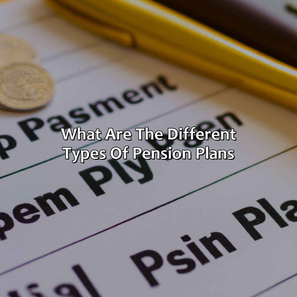 What Are The Different Types Of Pension Plans?