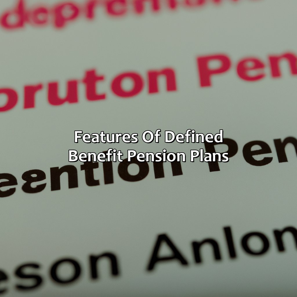 Features of Defined Benefit Pension Plans-what are the different types of pension plans?, 