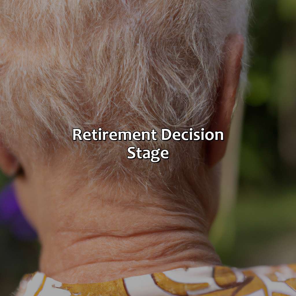 Retirement Decision Stage-what are the five stages of retirement?, 