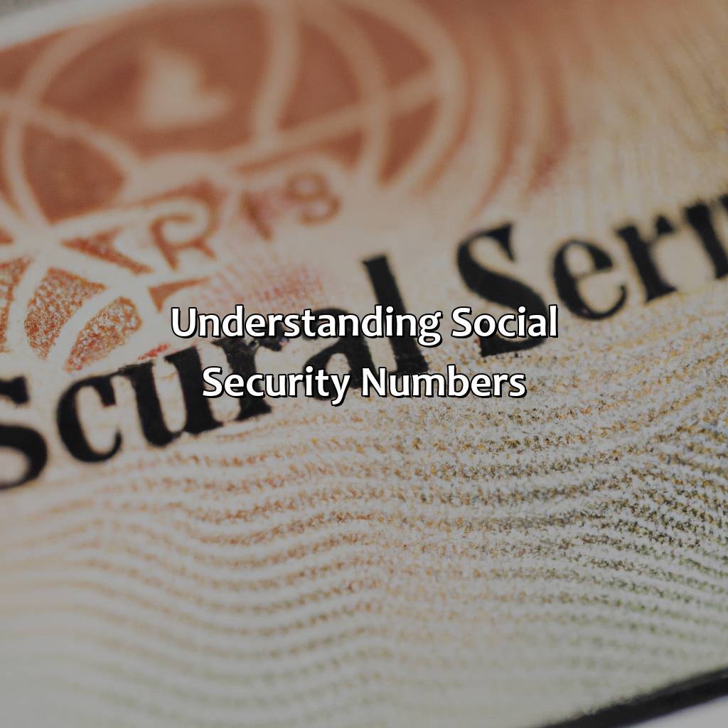 Understanding Social Security Numbers-what are the numbers in a social security number?, 