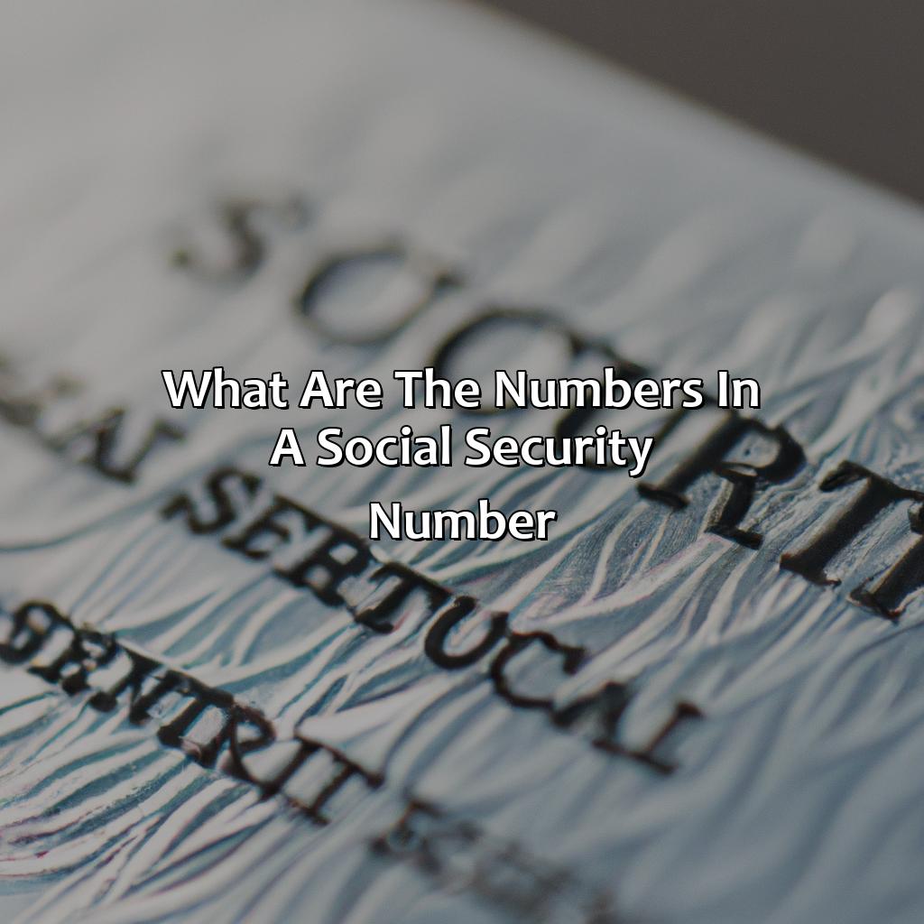 What Are The Numbers In A Social Security Number?