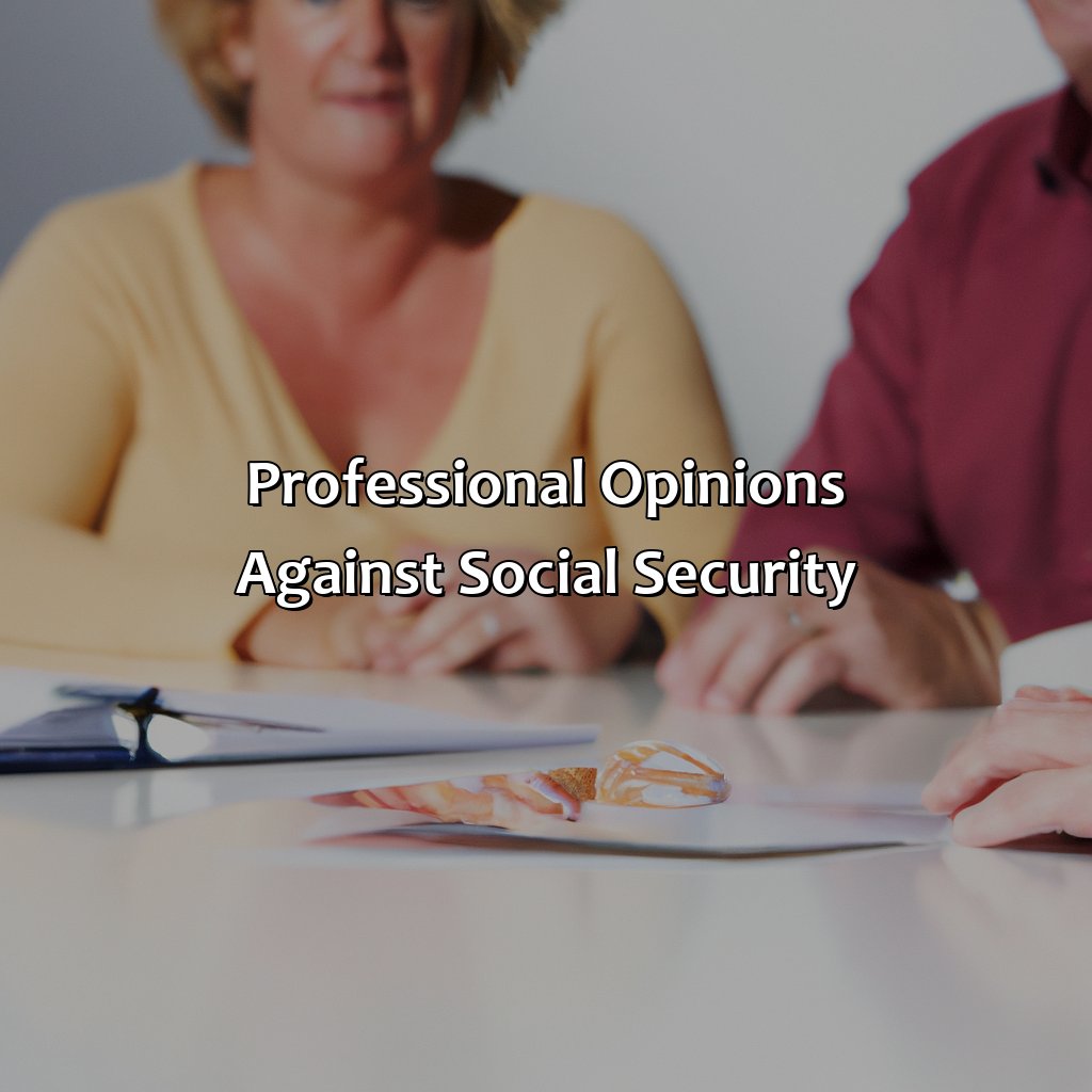 Professional opinions against social security-what are the professional opinions in support of and against social security?, 