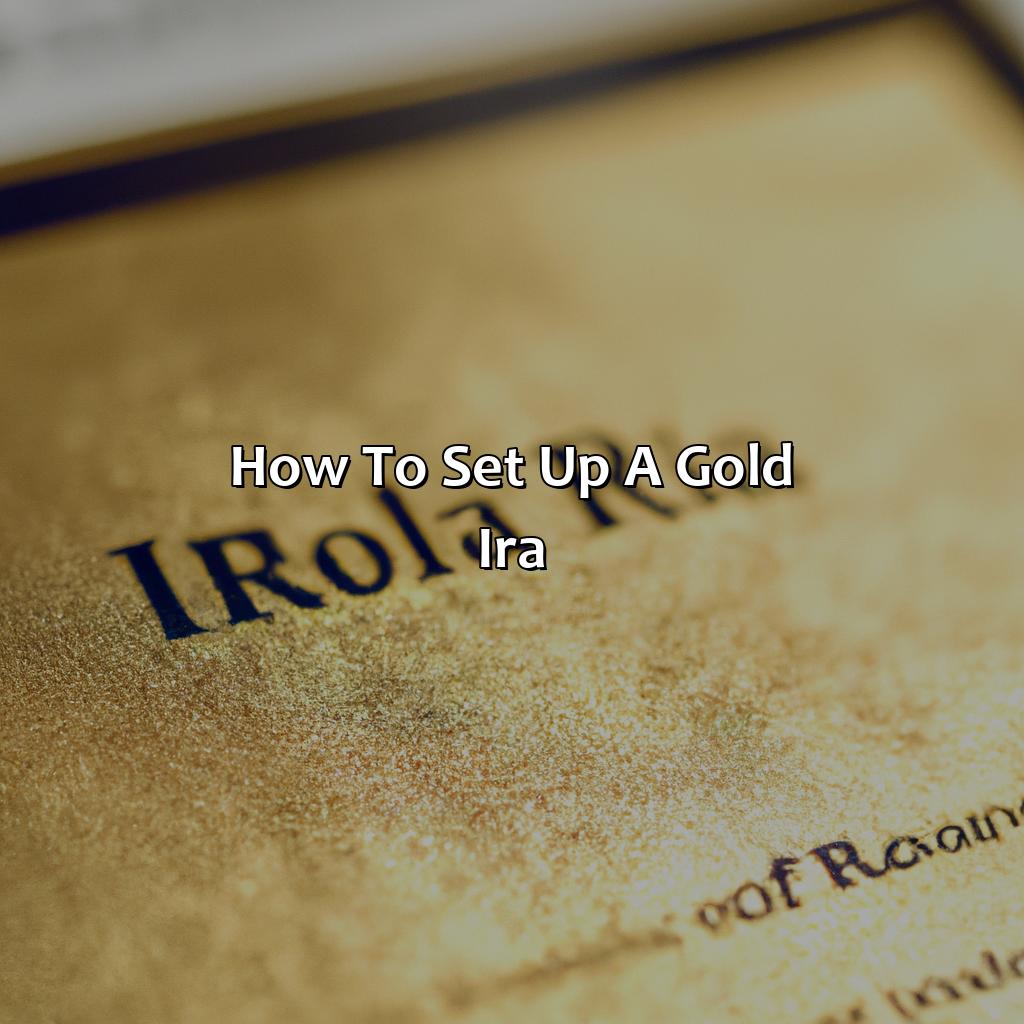 How to set up a Gold IRA-what are the strict policy of gold ira for my retirement account?, 