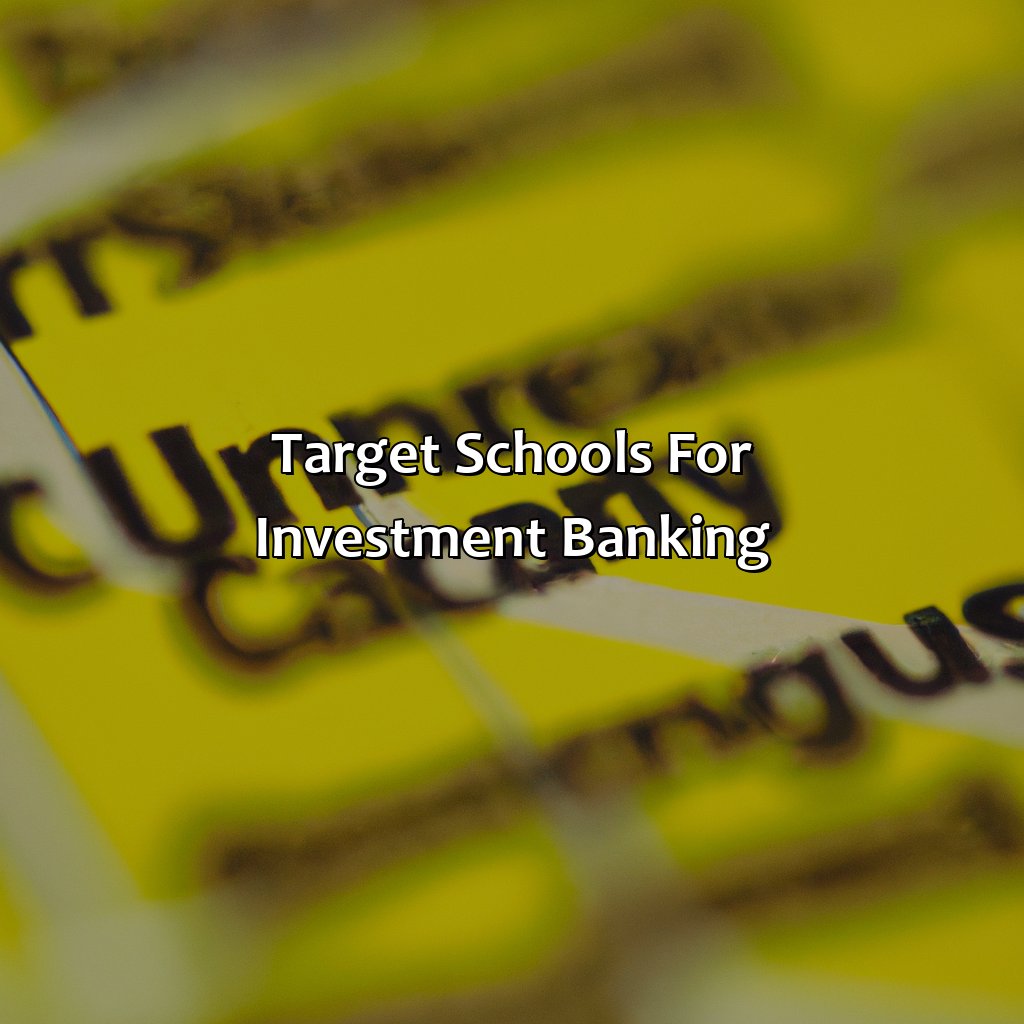 Target Schools for Investment Banking-what are the target schools for investment banking?, 