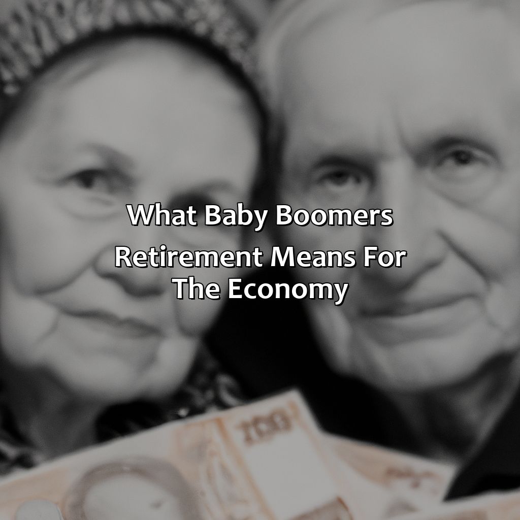 What Baby Boomers Retirement Means For The Economy?