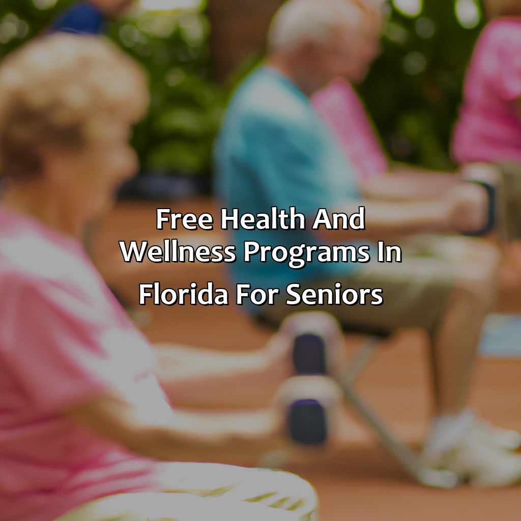 Free health and wellness programs in Florida for seniors-what can you do for free during your florida retirement?, 