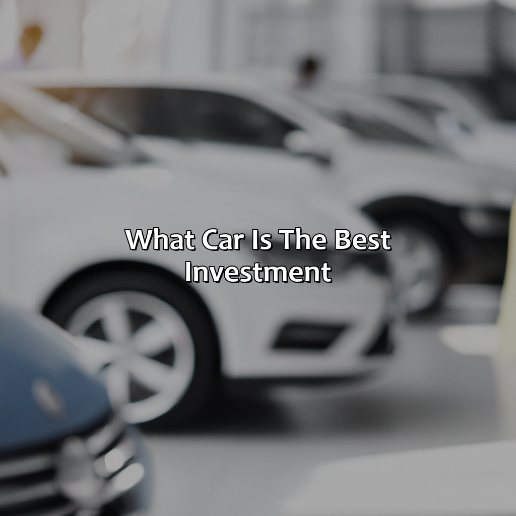 What Car Is The Best Investment?