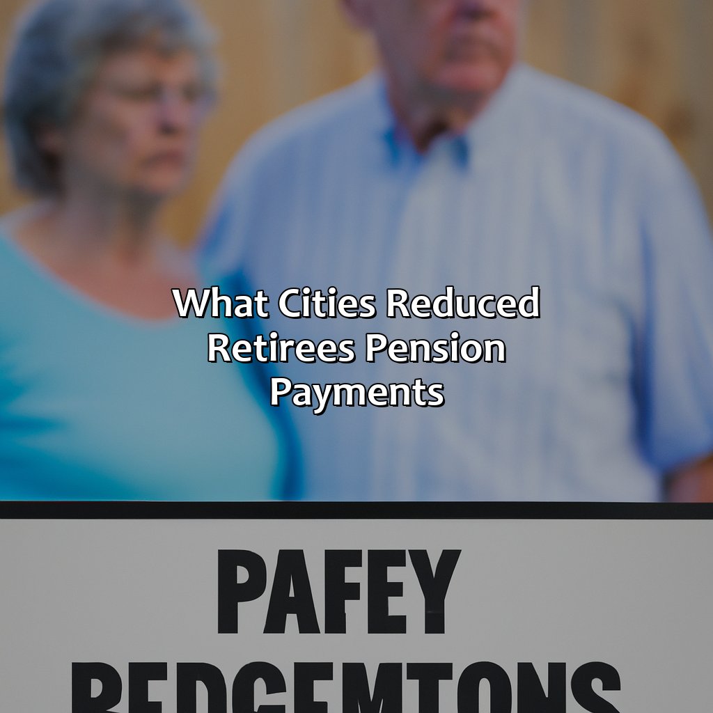 What Cities Reduced Retirees Pension Payments?