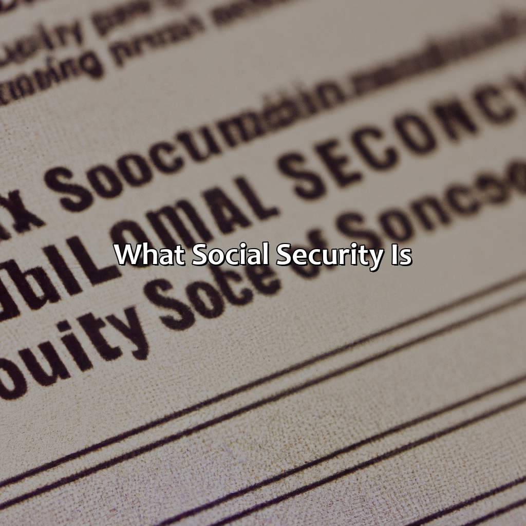 What Social Security is-what comes out of your social security check?, 