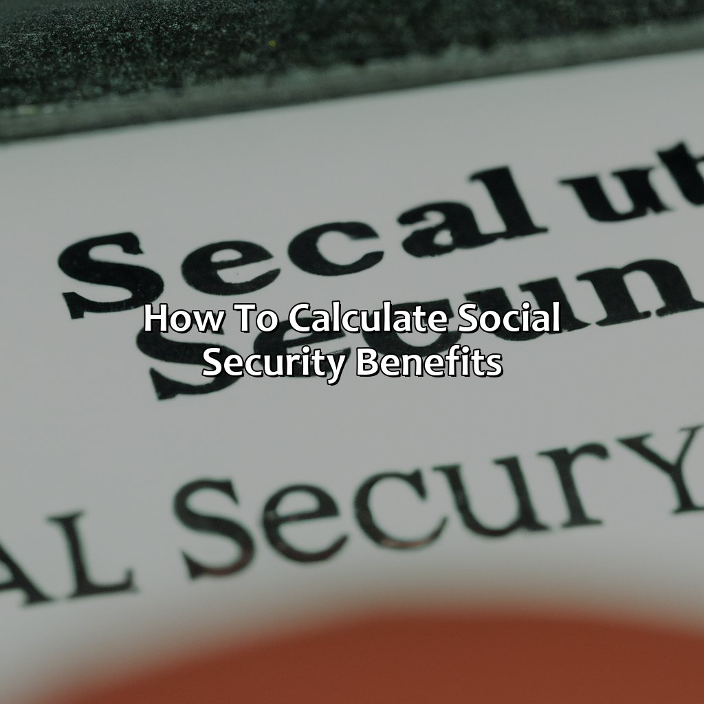 How to calculate Social Security benefits-what comes out of your social security check?, 