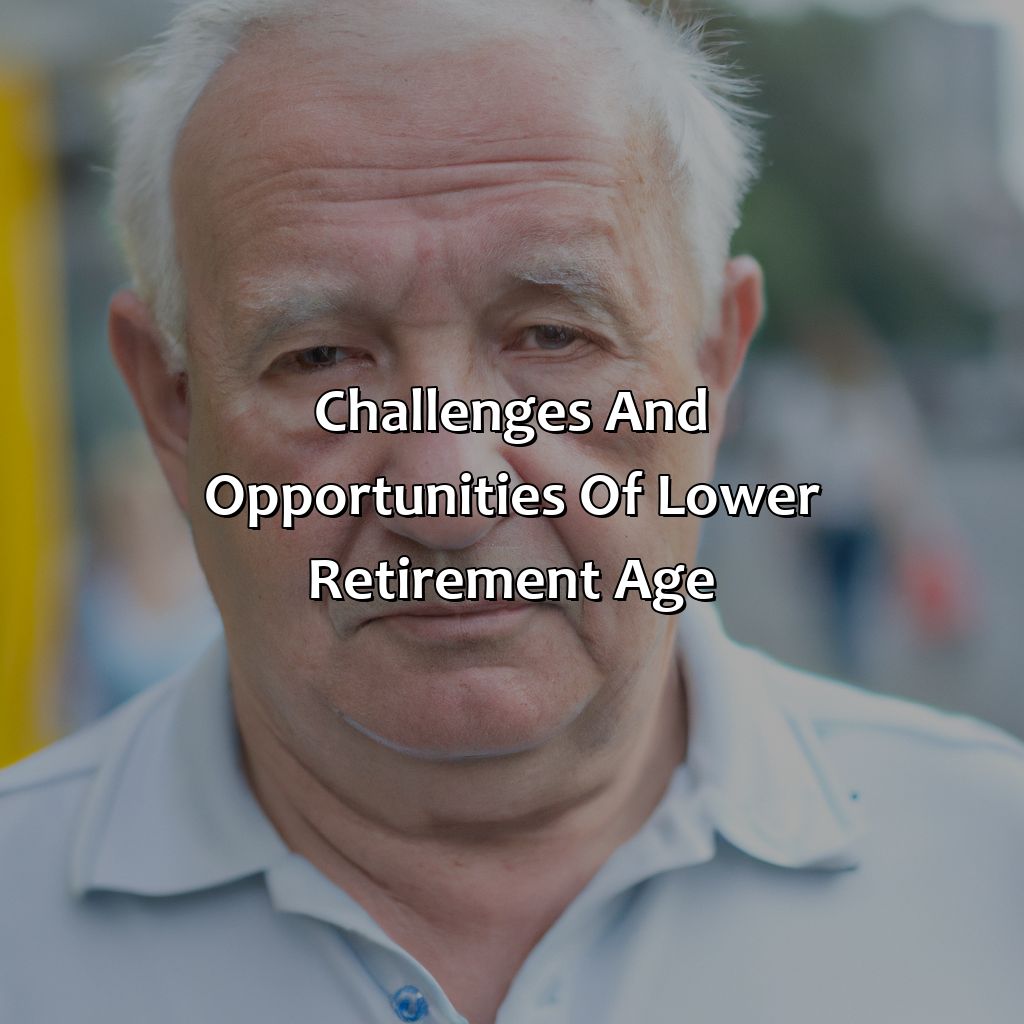 Challenges and opportunities of lower retirement age-what country has the lowest retirement age?, 